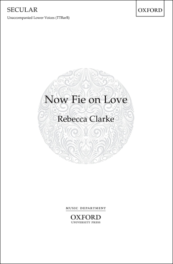 Now fie on love for unaccompanied TTBarB (OUP) Digital Edition