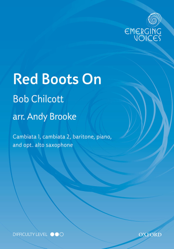 Chilcott: Red Boots On for cambiata choir (CCBar) and piano  (OUP) Digital Edition