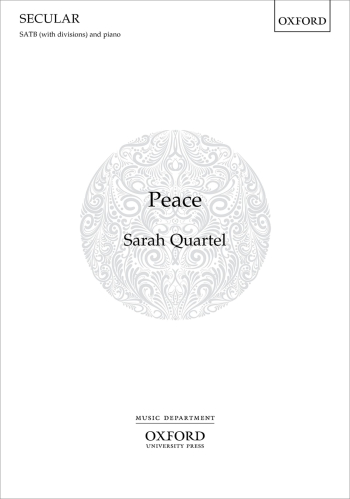 Quartel: Peace for SATB (with divisions) and piano (OUP) Digital Edition