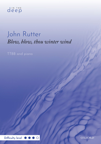 Rutter: Blow, blow, thou winter wind for TTBB and piano (OUP) Digital Edition