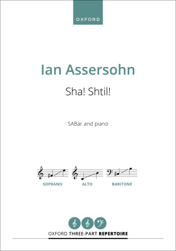 Sha! Shtil! for SABar and piano (OUP DIGITAL)