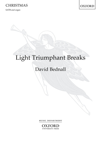 Bednall: Light Triumphant Breaks for SATB and organ (OUP DIGITAL)