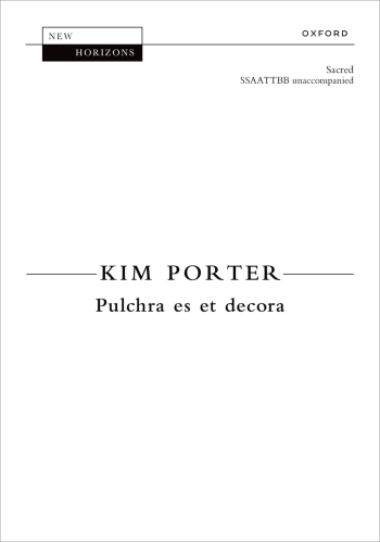 Porter: Pulchra es et decora for SSAATTBB unaccompanied (OUP DIGITAL)