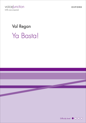 Regan: Ya Basta! for SATB unaccompanied (OUP DIGITAL)