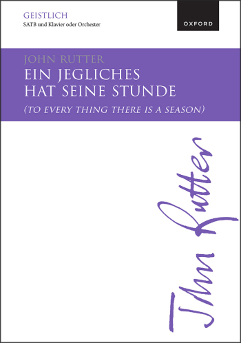 Rutter: Ein jegliches hat seine Stunde (To every thing there is a season)  (OUP) Digital Edition