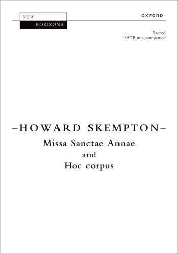 Skempton: Missa Sanctae Annae and Hoc Corpus for SATB unaccompanied (OUP DIGITAL)