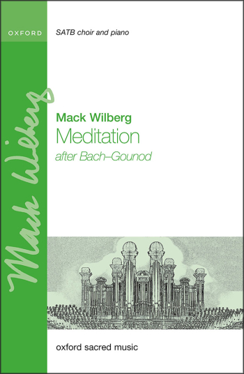 Wilberg: Meditation (after Bach-Gounod) for SATB and piano (OUP) Digital Edition
