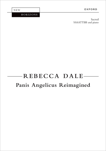 Dale: Panis Angelicus Reimagined for SSAATTBB and piano (OUP) Digital Edition