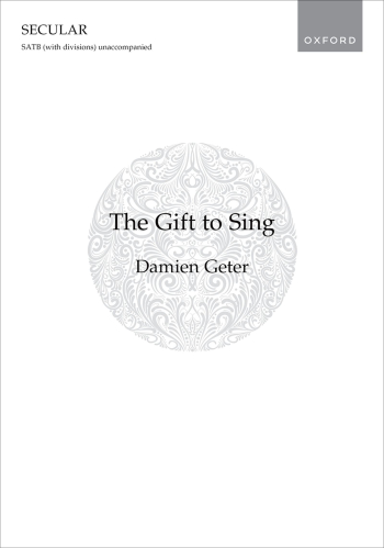 Geter: The Gift to Sing for SATB (with divisions) unaccompanied (OUP) Digital Edition