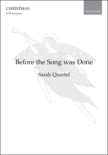 Quartel: Before the Song was Done for SATB and piano (OUP) Digital Edition