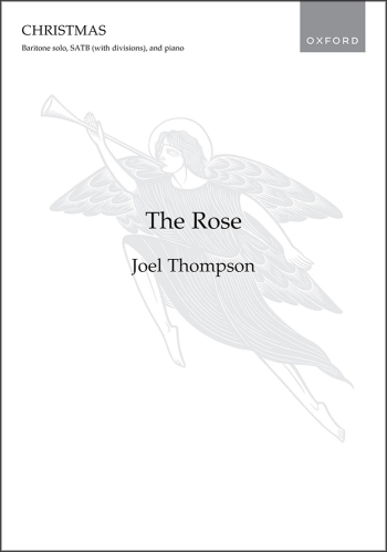 Thompson: The Rose for baritone solo, SATB (with divisions), and piano (OUP) Digital Edition