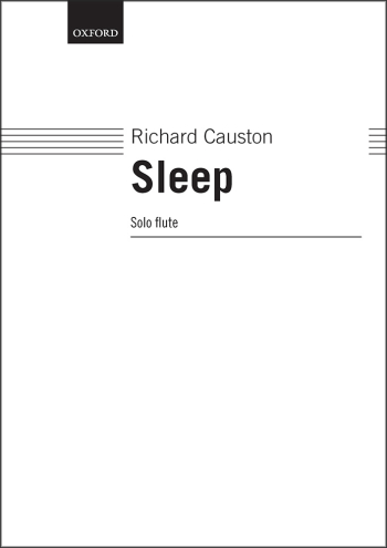 Causton: Sleep In this piece Causton creates a dark, Solo Flute (OUP DIGITAL)