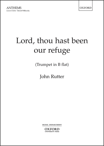 Rutter: Lord, thou hast been our refuge for SATB choir, solo trumpet(OUP DIGITAL)
