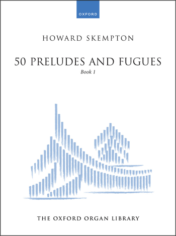 Skempton: 50 Preludes and Fugues Book 1 Organ  (OUP DIGITAL)