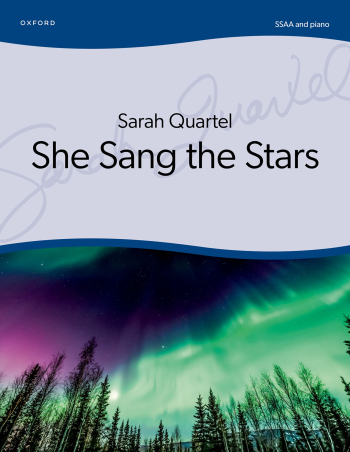 Quartel: She Sang the Stars for SSAA and piano (OUP DIGITAL)
