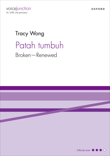 Wong: Patah Tumbuh For SA, SATB, And Percussion (OUP DIGITAL)
