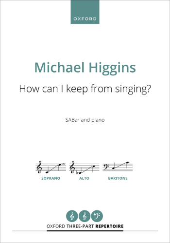 Lowry: How can I keep from singing? for SABar and piano  (OUP DIGITAL)