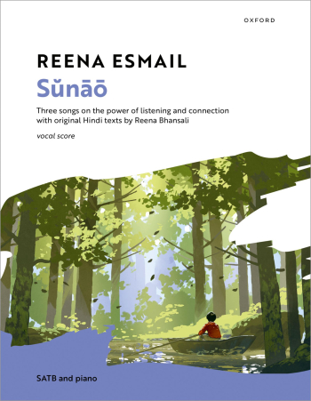 Esmail: Sunao for SATB and piano (OUP DIGITAL)