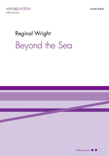 Wright: Beyond the Sea for SATB and piano (OUP DIGITAL)