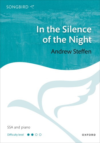 Steffen: In the Silence of the Night for SSA and piano