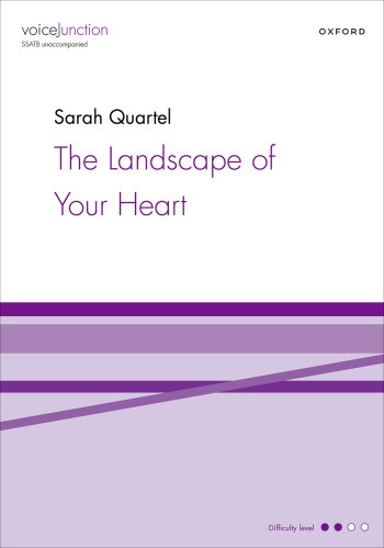 Quartel: The Landscape of Your Heart for SSATB unaccompanied (OUP DIGITAL)