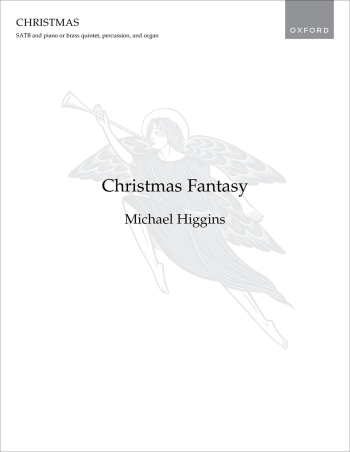 Christmas Fantasy For SATB And Piano Or Brass Quintet, Percussion, And Organ (OUP DIGITAL)