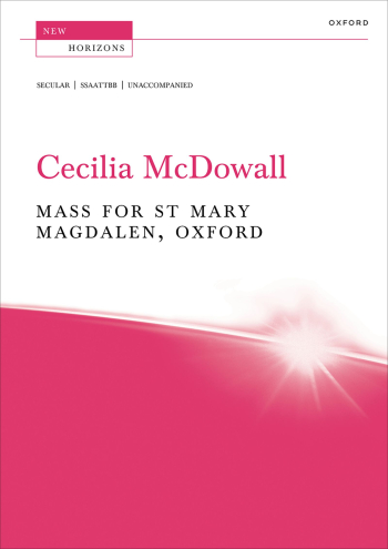 McDowall: Mass For St Mary Magdalen, Oxford For SSAATTBB Unaccompanied