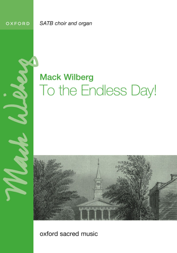 To the Endless Day! for SATB and organ, brass ensemble, or orchestra