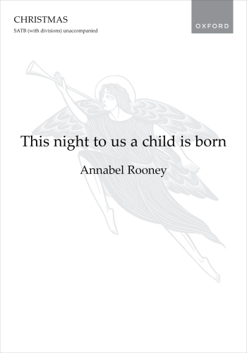 Rooney: This night to us a child is born for SATB (with divisions) unaccompanied