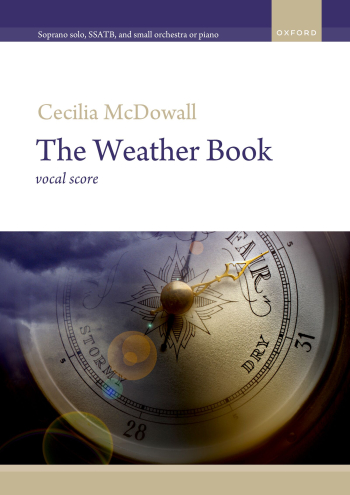 McDowall: The Weather Book For Soprano Solo, SSATB, And Piano Or Small Orchestra