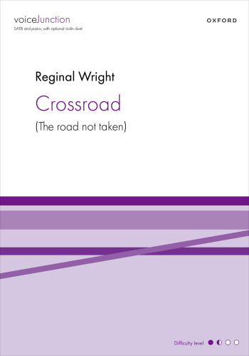 Wright: Crossroad for SATB and piano, with optional violin duet