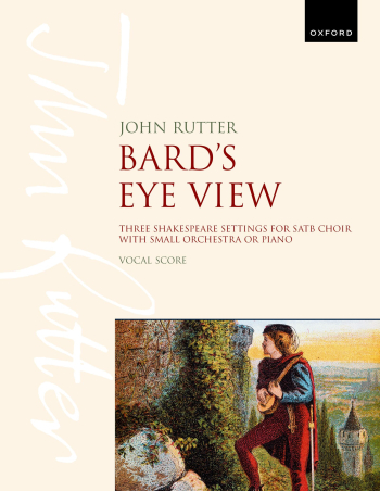 Rutter: Bard's Eye View for SATB and small orchestra or piano