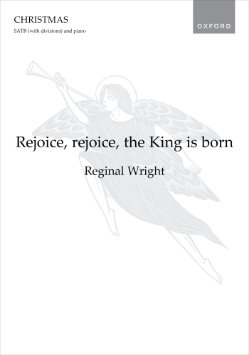 Wright: Rejoice, rejoice, the King is born for SATB and piano