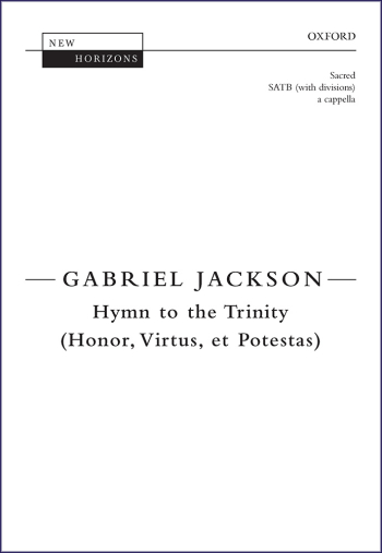Jackson: Hymn to the Trinity (Honor, Virtus, et Potestas) for SATB  (OUP) Digital Edition