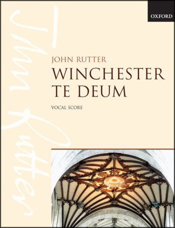 Rutter: Winchester Te Deum: Vocal Score: Svocal SATB  (OUP) Digital Edition