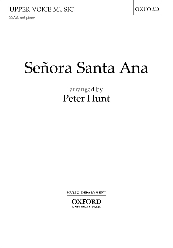 Hunt: Señora Santa Ana For SSAA And Piano  (OUP) Digital Edition