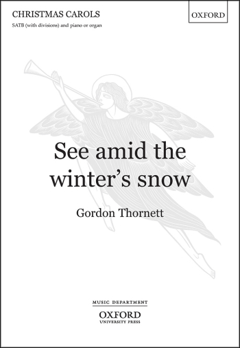 Thornett: See Amid The Winters Snow: Vocal SATB & Piano  (OUP DIGITAL)