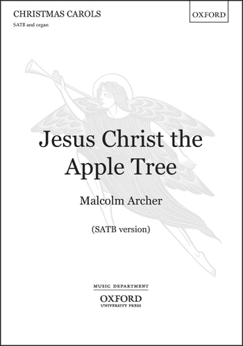 Archer: Jesus Christ Apple Tree: Vocal SATB (OUP) Digital Edition