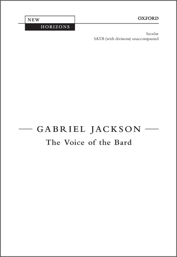 Jackson: The Voice of the Bard for SATB (with divisions) unaccompanied (OUP) Digital Edition