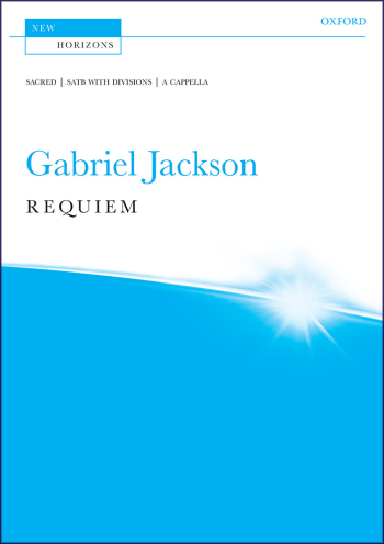 Jackson: Requiem: Sacred : Satb With Divsions: A Cappella (OUP)
