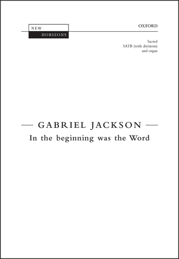 Jackson: In the beginning was the Word for SATB (OUP) Digital Edition