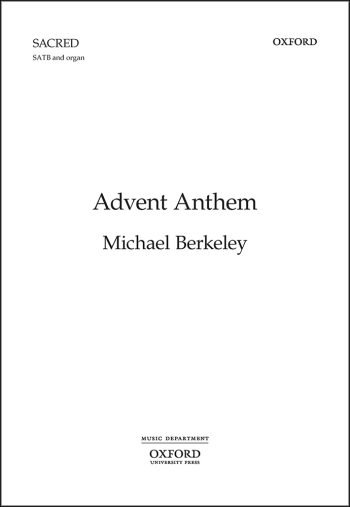 Berkeley: Advent Anthem for SATB and organ (OUP) Digital Edition