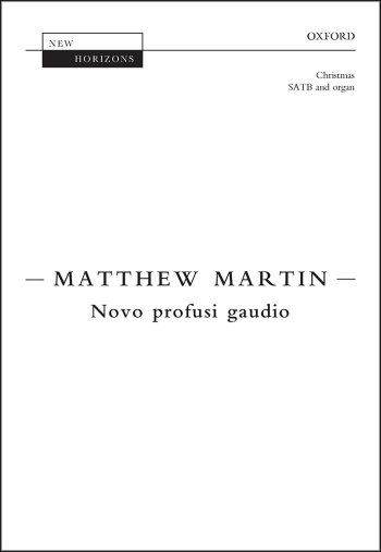 Martin: Novo profusi gaudio for SATB and organ or orchestra (OUP DIGITAL)