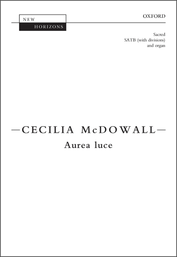 McDowall: Aurea Luce: Vocal SATB  (OUP) Digital Edition