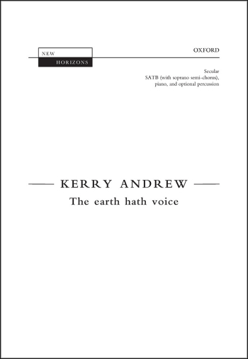 Andrew: The Earth Hath Voice For SATB Piano, & Optional Percussion Digit (OUP) Digital Edition