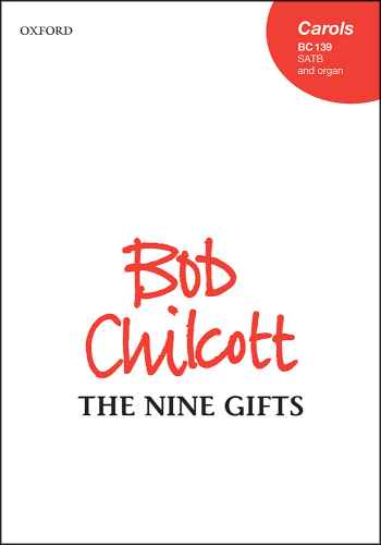 Chilcott: The Nine Gifts: Vocal: Satb (OUP)  Digital Edition