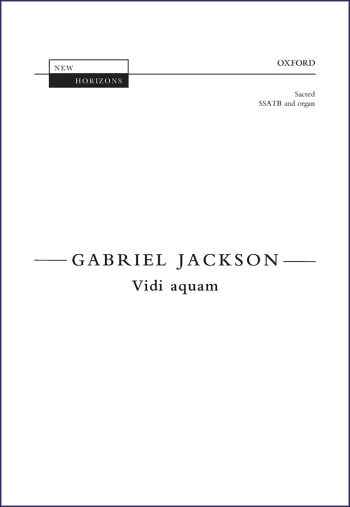 Jackson: Vidi aquam for SSATB and organ (OUP) Digital Edition