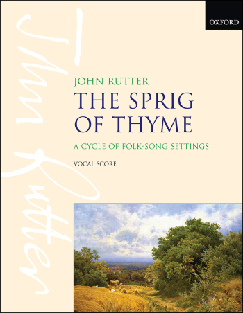 Rutter: Sprig Of Thyme: Vocal Score SATB (OUP) Digital Edition
