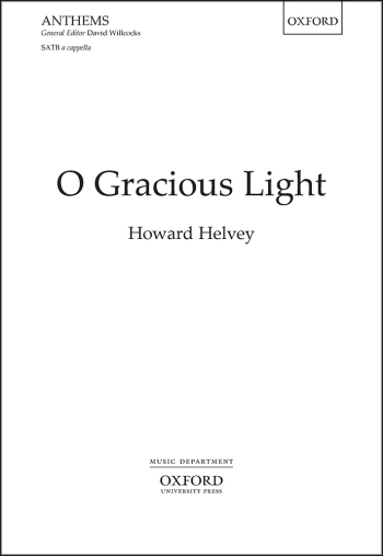 Helvey: O Gracious Light for SATB unaccompanied (OUP) Digital Edition