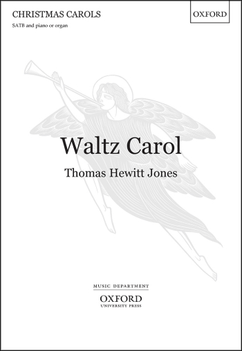 Hewitt Jones: Waltz Carol For SATB (with Divisions) (OUP DIGITAL)